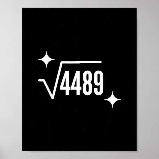 Grappige 67 Meme Vierkantswortel 4489 Slang Wiskun Poster (Voorkant)