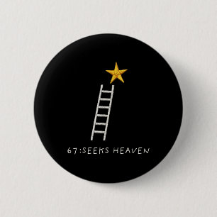 Grappige 67 Meme Zes Zeven Zoekt Hemel Spiritueel  Ronde Button 5,7 Cm