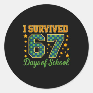 Grappige 67 School Meme Design _ Ik heb 67 dagen o Ronde Sticker