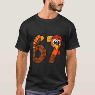 Grappige 67 Thanksgiving Kalkoen Zes Zeven Meme Jo T-shirt