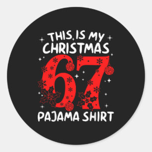 Grappige 67 Zes Zeven Meme Dit Is Mijn Kerst Pyjam Ronde Sticker