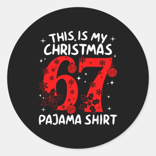 Grappige 67 Zes Zeven Meme Dit Is Mijn Kerst Pyjam Ronde Sticker (Voorkant)