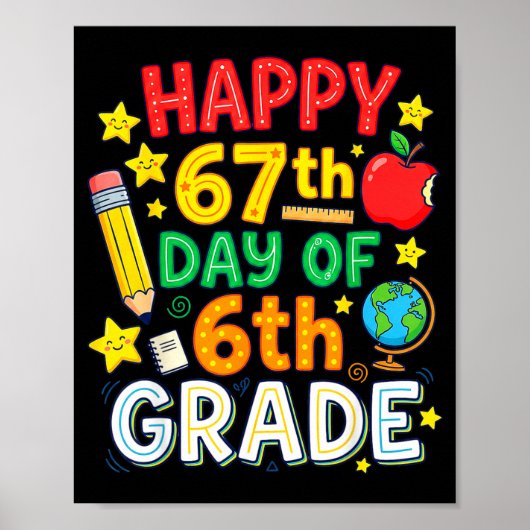 Grappige 67e Dag Van Graad 6 Leraar Student Zes Poster (Voorkant)