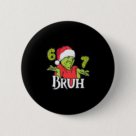 Grappige 6 7 Bruh Prettig Kerstfeest Sinterklaas 6 Ronde Button 5,7 Cm (Voorkant)