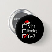 Grappige 6-7 Meme Leuk Stout 67 Kerstmis Hersenrot Ronde Button 5,7 Cm (Voorkant /achterkant)