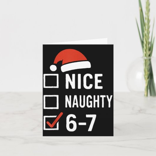 Grappige 6-7 Meme Leuke Stoute Kerstmis, Zes Zeven Kaart (Voorkant)