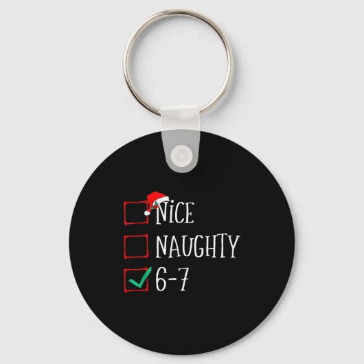 Grappige 6-7 Meme Mooie Stoute 67 Kerstmis Zes Zev Sleutelhanger (Voorkant)