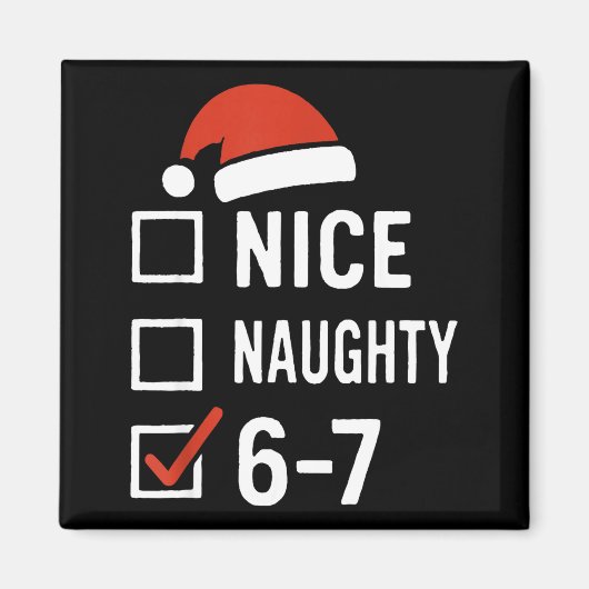 Grappige 6-7 Meme Mooie Stoute Kerstmis, Zes Zeven Magneet (Voorkant)
