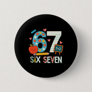 Grappige 6 7 Zes Zeven Meme 67 Leraar Voor Mannen Ronde Button 5,7 Cm