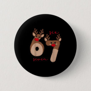 Grappige 6 7 Zes Zeven Meme Kerst Rendier Gen Al Ronde Button 5,7 Cm