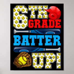 Grappige 6e klas Batter Up Softball Eerste Dag Van Poster