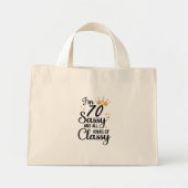 Grappige 70e verjaardag Sassy en allerlei Classy Mini Tote Bag (Voorkant)