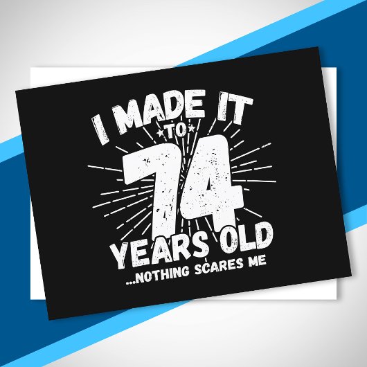 Grappige 74e verjaardag citaat sarcastisch 74 jaar briefkaart