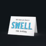 Grappige 75e Swell Verjaardag Gepersonaliseerde Gr Kaart<br><div class="desc">Gewoon een SWELL verjaardagskaart voor elke leeftijd. Je kunt meer mijlpaalverjaardagskaarten zien bij Zigglets hier op Zazzle. Er is een directe link hieronder.</div>