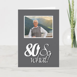 Grappige 80 dus Wat 80ste verjaardag foto Kaart