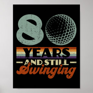 Grappige 80 Jaar En Nog Steeds Swingende Golf 80st Poster