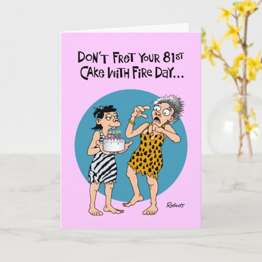 Grappige 81ste verjaardag kaart (Gele Bloem)