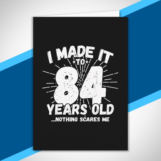 Grappige 84e verjaardagscitaten Sarcastisch 84 jaa Kaart