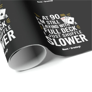 Grappige 90e verjaardag cadeau Kaarten Full Deck v Cadeaupapier
