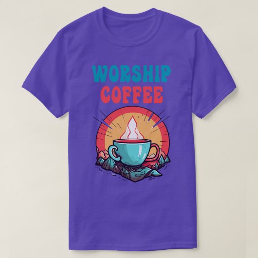 Grappige aanbidding koffie cadeau grappige koffie  t-shirt (Design voorkant)
