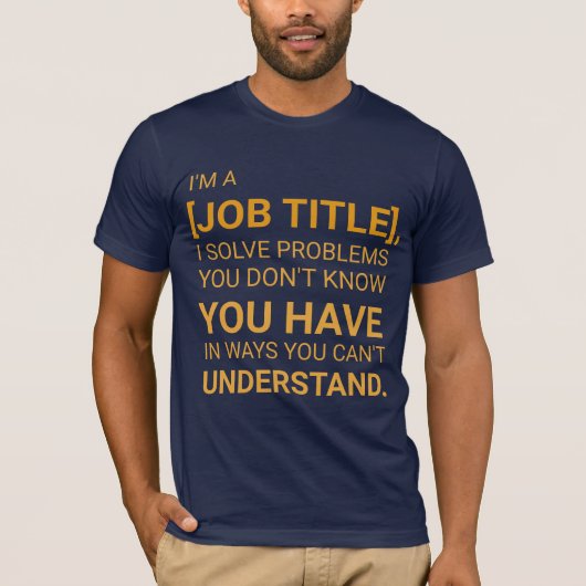 Grappige Aangepaste Functietitel Sarcasthische Pro T-shirt (Voorkant)