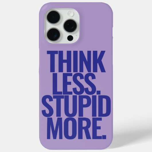 Grappige aangepaste tekst denk minder dom meer Paa Case-Mate iPhone Case (Achterkant)