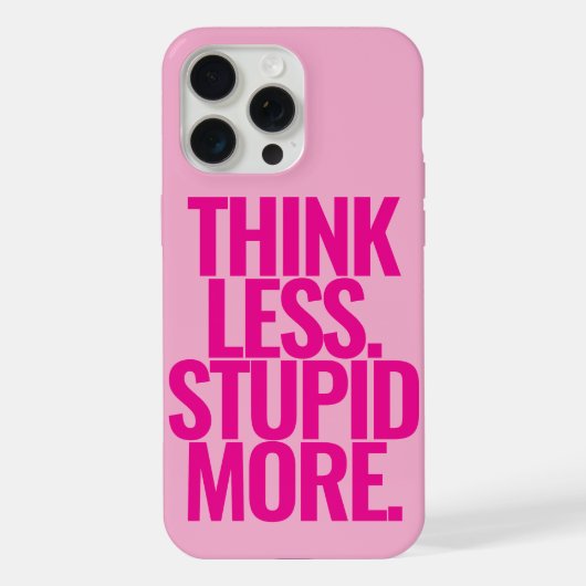 Grappige aangepaste tekst denk minder dom meer roz iPhone hoesje (Achterkant)