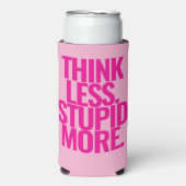 Grappige aangepaste tekst denk minder dom meer roz seltzer blikjeskoeler (Seltzer Voorkant)