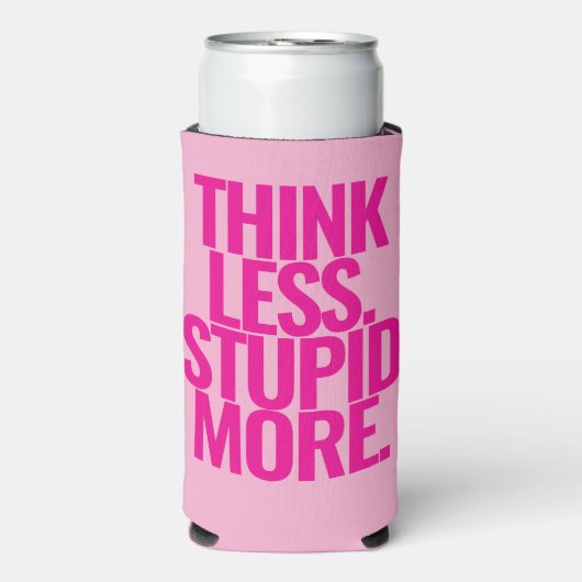 Grappige aangepaste tekst denk minder dom meer roz seltzer blikjeskoeler (Seltzer Voorkant)
