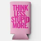 Grappige aangepaste tekst denk minder dom meer roz seltzer blikjeskoeler (Achterkant)