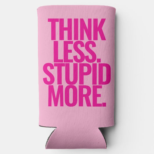 Grappige aangepaste tekst denk minder dom meer roz seltzer blikjeskoeler (Achterkant)