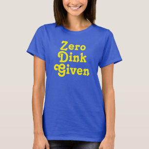 Grappige aangepaste tekst Zero Dink gegeven T-shirt