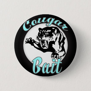 Grappige aanstootgevende nieuwigheid humor cougar  ronde button 5,7 cm