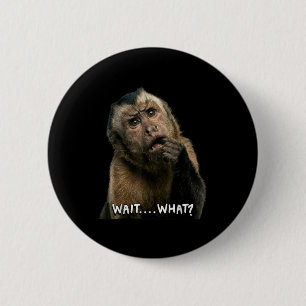 Grappige aap slang quote wacht wat meme schattig ronde button 5,7 cm