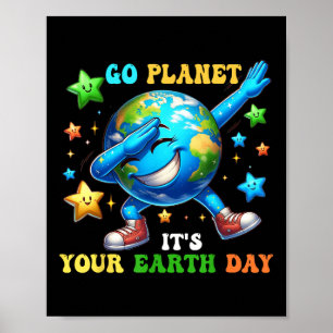 Grappige Aarde Dag Ga Planete Het Is Jouw Aarde Da Poster