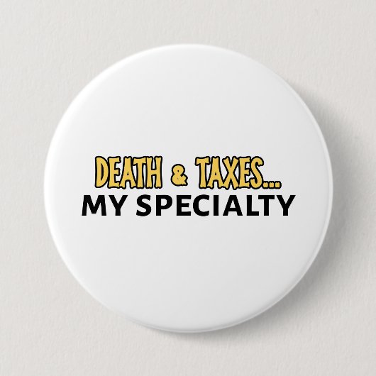Grappige accountant - Dood & Belastingen. Mijn spe Ronde Button 7,6 Cm (Voorkant)