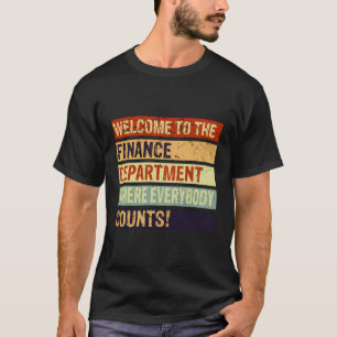 Grappige accountant welkom bij de financiële afdel t-shirt