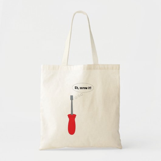Grappige "Ach, Laat Maar!" Schroevendraaier Puns C Tote Bag (Voorkant)