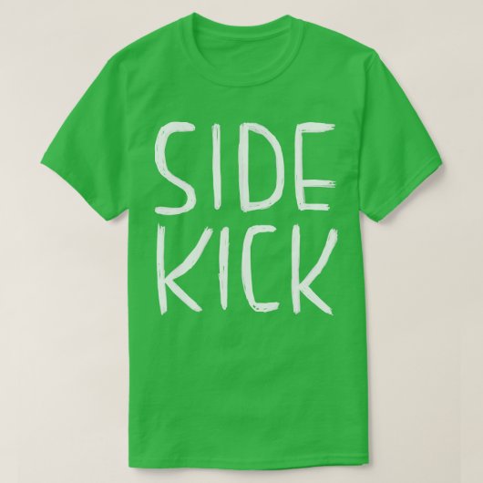 Grappige acteur Gift Side Kick Sidekick T-shirt (Design voorkant)