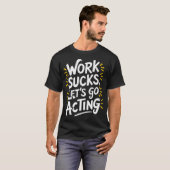 Grappige Acteur Theater T-shirt (Voorkant volledig)