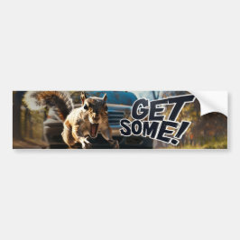 Grappige actie eekhoorn Bumpersticker "Get Some"