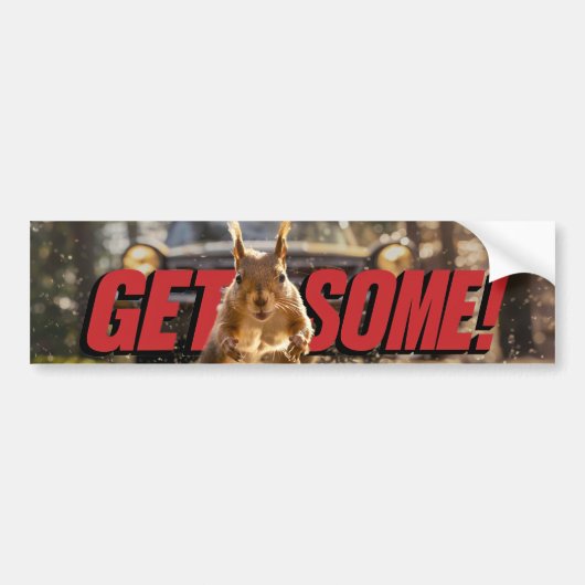 Grappige actie eekhoorn Bumpersticker "Get Some" (Voorkant)