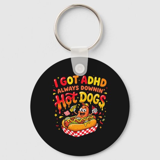 Grappige Adhd Hotdog Citaat Kreeg Adhd Bij Het Ete Sleutelhanger (Voorkant)