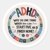Grappige adhd-Sticker - begin vijf, eindig geen Ronde Sticker (Voorkant)