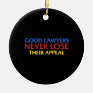 Grappige advocaat Goede advocaten verliezen nooit  Keramisch Ornament