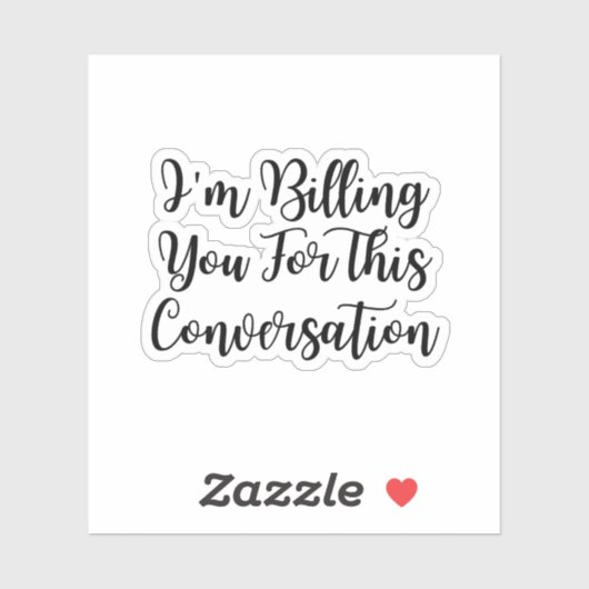 Grappige advocaat, ik betaal je voor dit gesprek sticker (Vel)
