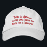 Grappige advocaat Petten<br><div class="desc">Grappige advocaat petten met humoristische gezegde over praten is goedkoop totdat je moet praten met een advocaat. Maakt een geweldig gag cadeau voor een advocaat,  rechter of juridische professional.</div>