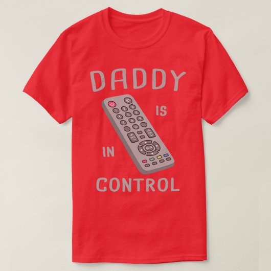 Grappige afstandsbediening papa heeft de controle t-shirt (Design voorkant)