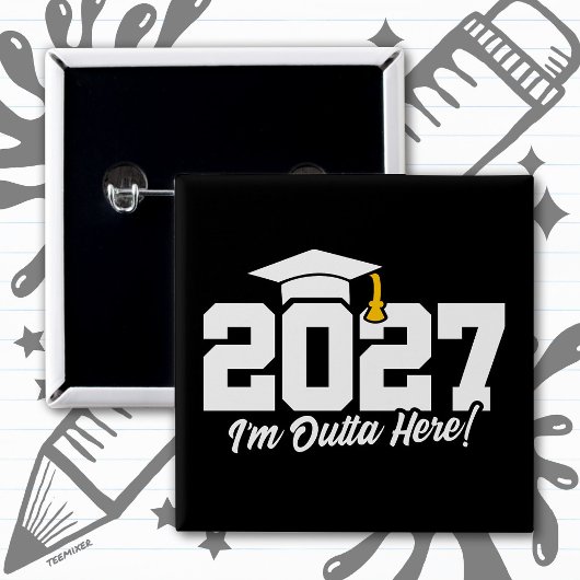 Grappige Afstudeercitaat Aftstuderenklas van 2027 Vierkante Button 5,1 Cm