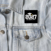 Grappige Afstudeercitaat Aftstuderenklas van 2027 Vierkante Button 5,1 Cm (In situ)